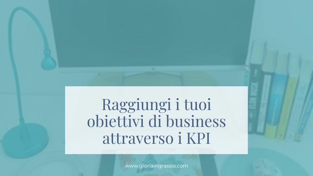 kpi per raggiungere degli obiettivi